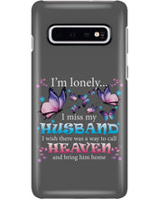 Load image into Gallery viewer, I'm Lonely I Miss My Husband Butterfly Gift For Lover Phone case

