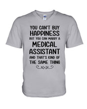 Load image into Gallery viewer, You Can't Buy Happiness But You Can Marry A Medical Assistant Gift For Girls Guys V-Neck
