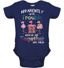 Load image into Gallery viewer, Apparently We're Trouble Pink Flamingo Quilting Together Baby Onesie
