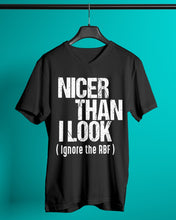 Load image into Gallery viewer, Nicer Than I Look Ignore The RBF  Special Custom Design Guys V-Neck
