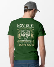 Load image into Gallery viewer, November Guy I Am Not A Hero Not A Legend I Have Anger Issues Birthday Gift Guys Tee
