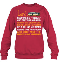 Load image into Gallery viewer, Lord Help Me Be Friendly And Cautions And Kind Gift Sweatshirt
