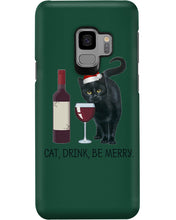 Load image into Gallery viewer, Cat Drink And Be Merry Meaningful Gift For Women Phone case
