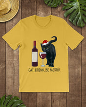 Load image into Gallery viewer, Cat Drink And Be Merry Meaningful Gift For Women Guys Tee
