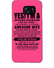Load image into Gallery viewer, I'm A Spoiled Husband But Not Yours - Awesome Wife Who Was Born In January Phone case
