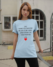 Load image into Gallery viewer, Thanks For Teaching Me How To Be A Man Guys Tee
