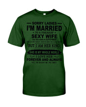 Load image into Gallery viewer, Sorry Ladies I’m Married To A Freakin’ Sexy Wife Who Was Born In September Guys Tee
