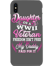 Load image into Gallery viewer, Daughter Of A Veteran Freedom Isn't Free Gift For Daughter Phone case
