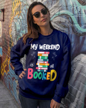 Load image into Gallery viewer, Vintage Funny My Weekend Booked Gift For Book Lovers Sweatshirt
