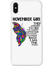 Load image into Gallery viewer, Birthday Gift For November Girl They Whispered To Her You Cannot Withstand The Storm Phone case

