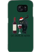 Load image into Gallery viewer, Cat Drink And Be Merry Meaningful Gift For Women Phone case
