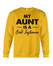 Load image into Gallery viewer, My Aunt Is A Bad Infuence Special Custom Design Sweatshirt
