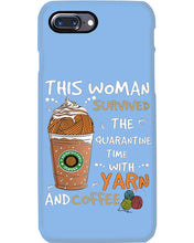 Load image into Gallery viewer, The Quarantine Time With Yarn And Coffee Gift For Women Phone case
