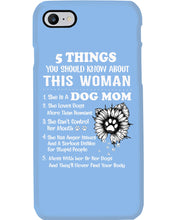 Load image into Gallery viewer, 5 Things You Should Know About This Woman Dog Mom Phone case
