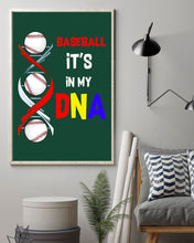 Load image into Gallery viewer, Baseball Be My DNA Gift For Sport Lovers Vertical Poster
