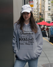 Load image into Gallery viewer, But You Can Buy Books Custom Design For Book Lovers Hoodie
