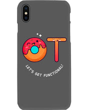 Load image into Gallery viewer, Gift For Occupational Therapist Let's Get Functional Phone case
