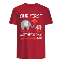 Load image into Gallery viewer, Our First Mother's Day 2020 Funny Gift For Mom Guys Tee
