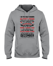 Load image into Gallery viewer, I’m The Crazy Grandma Who Was Born In December Has Fought A Thousand Custom Hoodie
