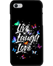 Load image into Gallery viewer, Butterfly Live Laugh Love Gift For Lover Phone case
