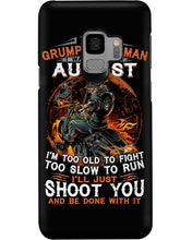 Load image into Gallery viewer, August Grumpy Old Man Will Just Shoot You For Birthday Gift Phone case
