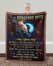 Load image into Gallery viewer, I Will Love You As Long As The Sun Burns In The Day Husband Gift For Wife Sherpa Blanket
