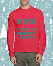 Load image into Gallery viewer, I Can't Fix Stupid But I An Sadate It Gift For Girls Unisex Long Sleeve
