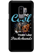 Load image into Gallery viewer, Al The Cool People Raise Dachshunds Funny Gift For Dachshund Lovers Phone case
