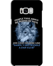 Load image into Gallery viewer, People Talk About Me Behind My Back And I Just Sit Here Like Phone case
