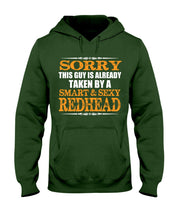 Load image into Gallery viewer, Sorry This Guy Is Already Taken By A Smart And Sexy Redhead Gift For Men Hoodie
