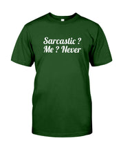 Load image into Gallery viewer, Sarcastic Me Never Gift For Women Guys Tee
