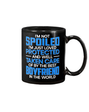 Load image into Gallery viewer, I'm Just Loved Protected And Well Taken Care Of By The Best Boyfriend Mug
