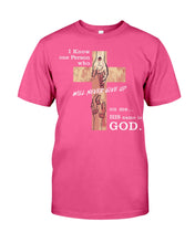 Load image into Gallery viewer, I Know One Person Who Will Never Give Up  Special Custom Design Guys Tee
