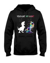Load image into Gallery viewer, Your Aunt My Aunt Colorful Design Gift For Friends Hoodie
