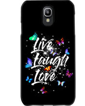 Load image into Gallery viewer, Butterfly Live Laugh Love Gift For Lover Phone case
