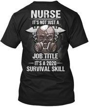 Load image into Gallery viewer, Nurse It's Not Just A Job Title It's A 2020 Survival Skill Guys Tee
