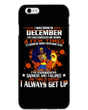 Load image into Gallery viewer, December Superwoman  Life Has Knocked Me Down Birthday Meaningful Gift Phone case
