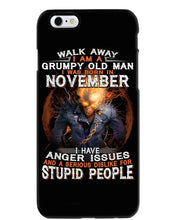 Load image into Gallery viewer, Walk Away I Am A Grumpy Old Man Who Was Born In November Birthday Gift Phone case

