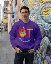 Load image into Gallery viewer, Gift For Occupational Therapist Let's Get Functional Sweatshirt
