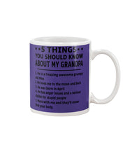 Load image into Gallery viewer, 5 Things You Should Know About My April Grandpa For Birthday Gift Mug
