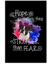 Load image into Gallery viewer, ln Boston Terrier Hope Is The Only Thing Gift For Dog Lovers Vertical Poster

