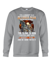 Load image into Gallery viewer, October Grumpy Old Man Will Shoot You For Birthday Gift Sweatshirt
