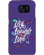 Load image into Gallery viewer, Butterfly Live Laugh Love Gift For Lover Phone case
