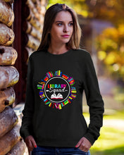 Load image into Gallery viewer, Librarian Library Squad Special Custom Design For Book Lovers Sweatshirt

