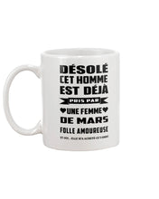 Load image into Gallery viewer, Désolé Cet Homme Est Déjà Pris Par Une Femme De Mars Birthday Gift Mug
