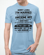 Load image into Gallery viewer, I'm The Lucky One Because I Get To Be Her Husband Gift For Husband Guys Tee

