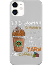 Load image into Gallery viewer, The Quarantine Time With Yarn And Coffee Gift For Women Phone case
