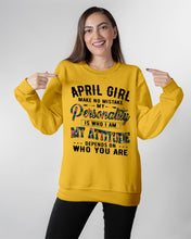 Load image into Gallery viewer, April Girl Make No Mistake My Personality Trending For Birthday Gift Sweatshirt
