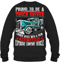 Load image into Gallery viewer, Proud To Be A Truck Driver Corner Office With A View Sweatshirt
