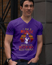 Load image into Gallery viewer, I Am A Nurse Because Even Doctors Need Heros Gift For Nurse Guys V-Neck
